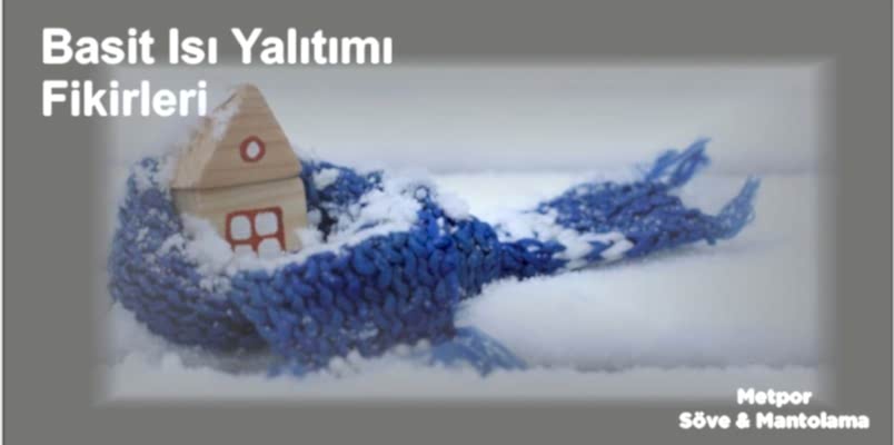 Basit Isı Yalıtımı Önerileri: Isı Kaybını Önlemenin Kolay Yolları